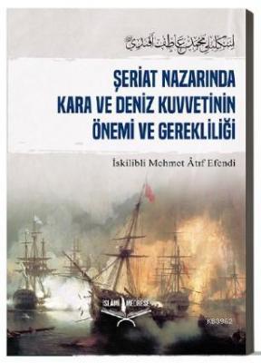 Şeriat Nazarında Kara Ve Deniz Kuvetinin Önemi ve Gerekliliği İskilibl