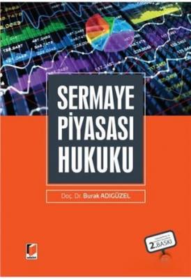 Sermaye Piyasası Hukuku Burak Adıgüzel