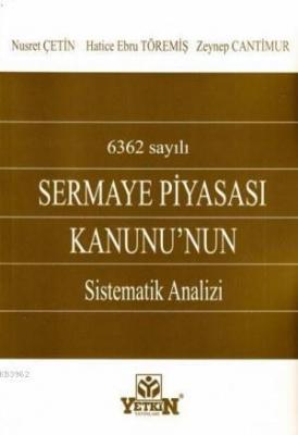 Sermaye Piyasası Kanunu' nun Sistematik Analizi Zeynep Cantimur