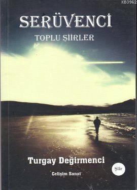 Serüvenci Turgay Değirmenci