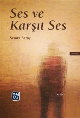 Ses ve Karşıt Ses Semra Saraç