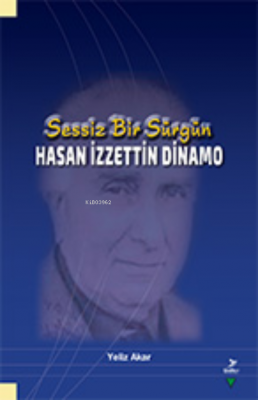 Sessiz Bir Sürgün - Hasan İzzettin Dinamo Yeliz Akar