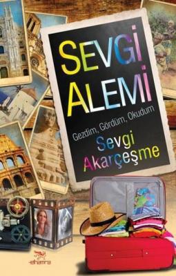 Sevgi Alemi Sevgi Akarçeşme