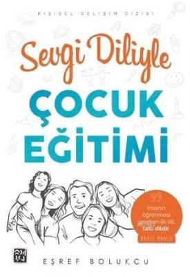 Sevgi Diliyle Çocuk Eğitimi Eşref Bolukçu