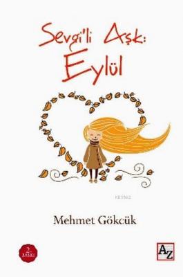 Sevgili Aşk Eylül Mehmet Gökcük