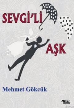 Sevgi'li Aşk Mehmet Gökcük