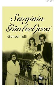 Sevginin Gün(sel)cesi Günsel Telli