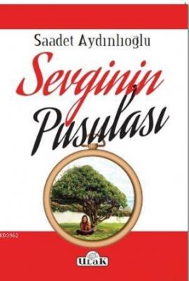 Sevginin Pusulası Saadet Aydınlıoğlu