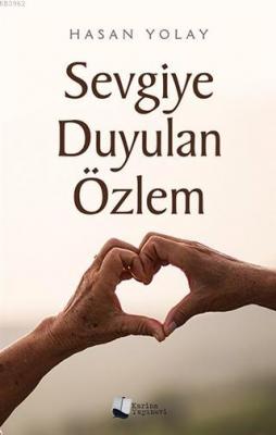 Sevgiye Duyulan Özlem Hasan Yolay