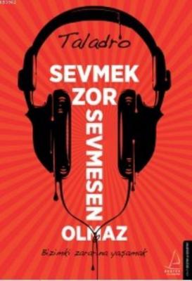 Sevmek Zor Sevmesen Olmaz Taladro