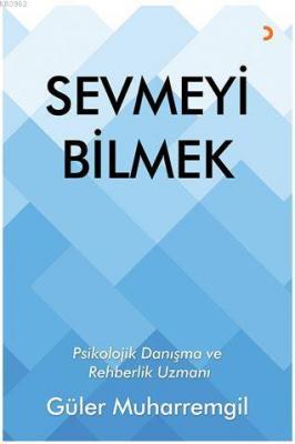 Sevmeyi Bilmek Güler Muharremgil