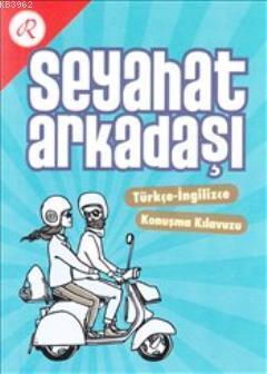 Seyahat Arkadaşı : Türkçe İngilizce Konuşma Kılavuzu Tod Ashley