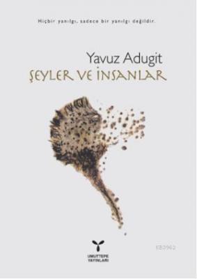 Şeyler ve İnsanlar Yavuz Adugit