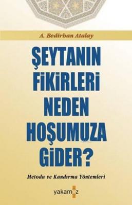 Şeytanın Fikirleri Neden Hoşumuza Gider? A. Bedirhan Atalay