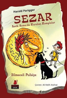 Sezar - Antik Roma'da Kurulan Komplolar Harald Parigger