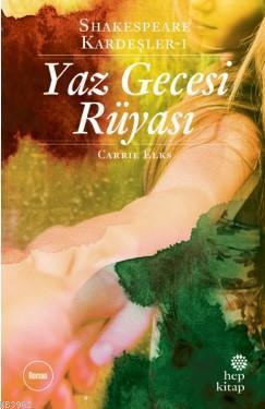 Shakespeare Kardeşler 1 - Yaz Gecesi Rüyası Carrie Elks