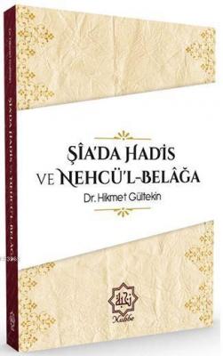 Şiada Hadis Ve Nehcül Belağa Hikmet Gültekin