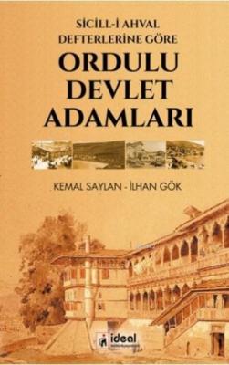 Sicill-i Ahval Defterlerine Göre Ordulu Devlet Adamları Kemal Saylan İ