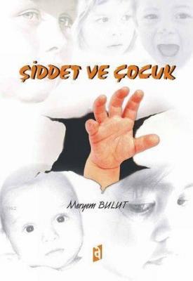 Şiddet ve Çocuk Meryem Bulut