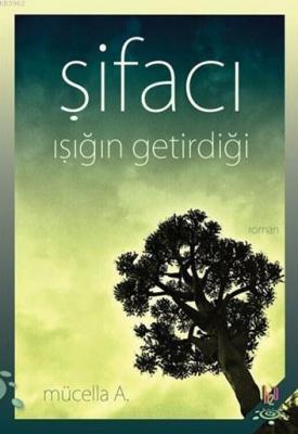 Şifacı Işığın Getirdiği Mücella A.