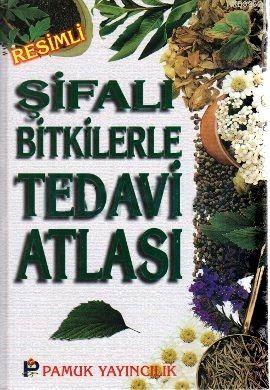 Şifalı Bitkilerle Tedavi Atlası (Bitki-008) Ivan Isaev Ivanov