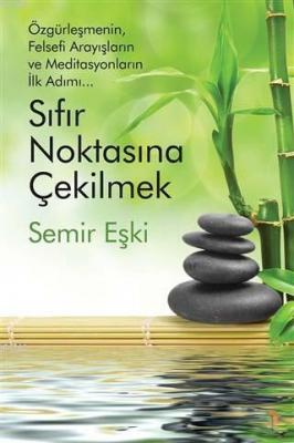 Sıfır Noktasına Çekilmek Semir Eşki