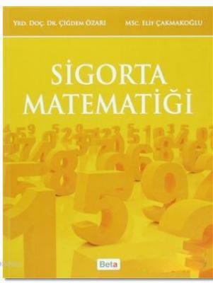 Sigorta Matematiği Çiğdem Özarı