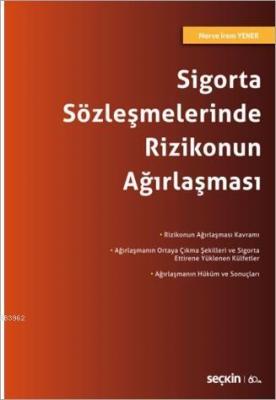 Sigorta Sözleşmelerinde Rizikonun Ağırlaşması Merve İrem Yener