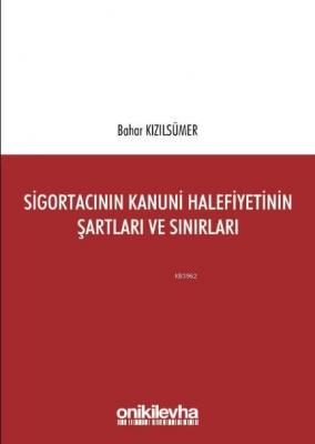 Sigortacının Kanuni Halefiyetinin Şartları ve Sınırları Bahar Kızılsüm