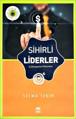 Sihirli Liderler Selma Tekin