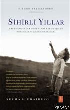 Sihirli Yıllar: Erken Çocukluk Döneminde Karşılaşılan Sorunlar ve Çözü