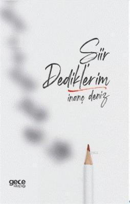 Şiir Dediklerim İnanç Deniz