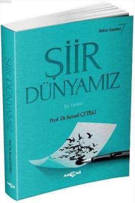 Şiir Dünyamız İsmail Çetişli