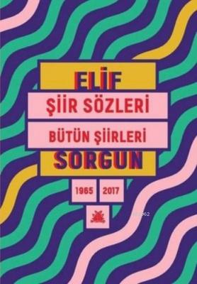 Şiir Sözleri Bütün Şiirleri Elif Sorgun