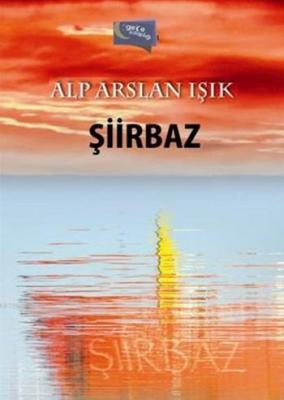 Şiirbaz Alparslan Işık