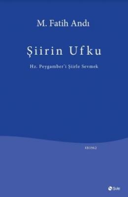 Şiirin Ufku M.fatih Andı