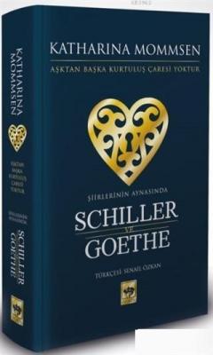 Şiirlerinin Aynasında Schiller ve Goethe Katharina Mommsen