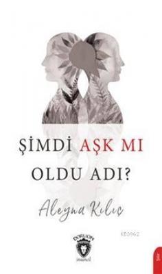 Şimdi Aşk Mı Oldu Adı? Aleyna Kılıç