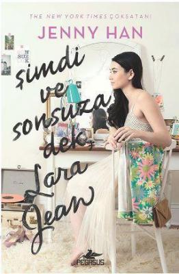 Şimdi ve Sonsuza Dek Lara Jean (Ciltli) Jenny Han