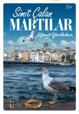 Simit Çalan Martılar Hikmet Güzelkokar