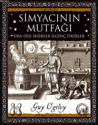 Simyacının Mutfağı - Sıra Dışı İksirler İlginç Fikirler (Cep Boy) Guy 