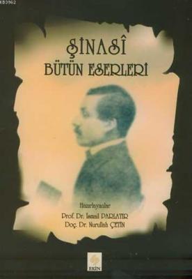 Şinasî - Bütün Eserleri İsmail Parlatır Nurullah Çetin İsmail Parlatır