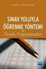 Sınav Yoluyla Öğrenme Yöntemi Mustafa Akdağ İsmail Şan Mustafa Akdağ İ