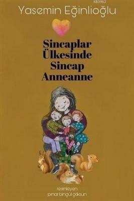 Sincaplar Ülkesinde Sincap Anneanne Yasemin Eğinlioğlu