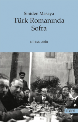 Siniden Masaya Türk Romanında Sofra Nihat Abir