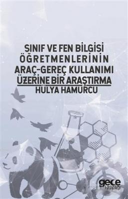 Sınıf ve Fen Bilgisi Öğretmenlerinin Araç-Gereç Kullanımı Üzerine Bir 