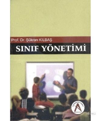 Sınıf Yönetimi Şükran Kılbaş