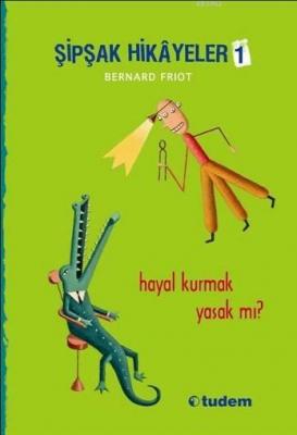 Şipşak Hikâyeler 1 Bernard Friot