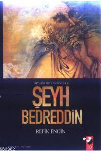 Sıradışı Bir Tasavvufçu Şeyh Bedreddin Refik Engin