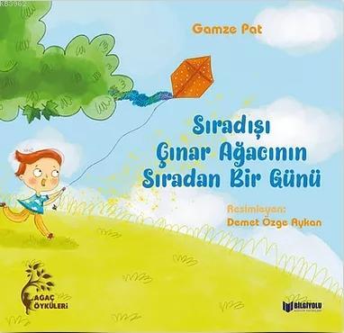 Sıradışı Çınar Ağacının Sıradan Bir Günü Gamze Pat